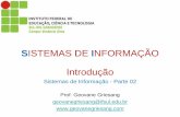 SISTEMAS DE INFORMAÇÃO Introdução · Prof. Geovane Griesang – créditos ao prof. Pablo Dall’Oglio 14 Sistemas de Informação (SI) Tipos de sistemas encontrados nas empresas