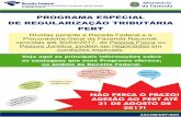 PROGRAMA ESPECIAL DE REGULARIZAÇÃO TRIBUTÁRIA …idg.receita.fazenda.gov.br/acesso-rapido/direitos-e-deveres/edu... · A desistência de débitos que se encontrem com exigibilidade