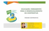EDUCAÇÃO: FERRAMENTA PARA O DESENVOLVIMENTO DA … · Prof. Mário Sérgio Cortella. EDUCAÇÃO ...