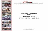 Relatorio Gestao Fainor - 2006srv02.fainor.com.br/toSite/relatorio_gestao_2006.pdf · Em 02 de fevereiro de 2006, foi comunicada ao Diretor Geral a resposta dos ... negativa a esse