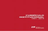 CURRÍCULO INSTITUCIONAL - Instituto Paulo Freire · linha básica de atuação e, após sua fundação oficial, tomou parte nas principais decisões e sempre ofereceu suas valiosas