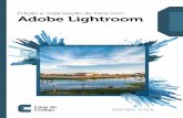 © Casa do Código - Amazon Simple Storage Service · como a dobradinha Photoshop + Bridge (ambos também da Adobe), ou se man- tém tudo manualmente, o Lightroom pode ser visto como