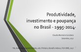 Produtividade, investimento e poupança no Brasil - 1995-2014*§a_32a17.pdf · capacidade de poupança das empresas não financeiras, que foram responsáveis, no período, por, em