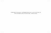 TRIBUNAIS HÍBRIDOS E JUSTIÇA INTERNACIONAL PENAL · TPI Tribunal Penal Internacional TPIR Tribunal Internacional para Ruanda TPIY Tribunal Internacional para a ex-Iugoslávia ONG