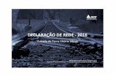 DECLARAÇÃO DE REDE - 2016 - ANTT · DECLARAÇÃO DE REDE - 2016 Estrada de Ferro Vitória Minas AGÊNCIA NACIONAL DE TRANSPORTES TERRESTRES - ANTT 2 Declaração de Rede - 2016