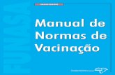 Manual de Normas de Vacinação - fmb.unesp.br · Apresentaçªo A primeira edição do Manual de Vacinação, publicada em 1984, abrangia os aspectos técnicos e operacionais relacionados