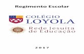 Regimento Escolar - Colégio Loyola · estabelecidos na Lei 9.394/96, inspirada nos princípios de liberdade e nos ideais da solidariedade humana, que têm por finalidade o pleno