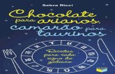 Chocolate Para Arianos, Camarão Para Taurinos [e-Livros.xyz]livrosonlineaqui.com/wp-content/uploads/2018/02/Chocolate-Para... · • Salmão selvagem em tábua de cedro com molho