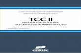 Curso de Graduação em Administração Manual de Orientação para TCC II de... · Manual de orientação para elaboração de Trabalho de Conclusão de Curso II: Projeto de Pesquisa