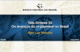 Tele.Síntese 32 Os avanços do m-payment no Brasil Telesintese Aldo... · para: –Melhorar a regulação sobre microcrédito ... Necessidade de cooperação no desenvolvimento de