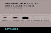 catálogo 2015 Uranium Film Festival Rio de Janeiro - Portuguesuraniumfilmfestival.org/files/catalogo_uranium_film_festival_mam... · da atriz Joana Fomm (protagonista do longa-metragem