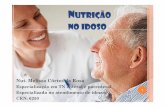 NUTRIÇÃO NO IDOSO - crn2.org.br · Empresas de home care Atendimento domiciliar 9. NUTRICIONISTAEMILPI S Contratada da instituição Segurança alimentar e atendimento clínico