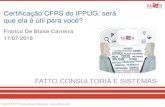 Certificação CFPS do IFPUG: será que ela é útil para você?fattocs.com/files/pt/apresentacoes/CFPS-2018-07-FrancoCarreira.pdf · desempenho para a gestão de seus processos de