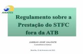 Apresentação do PowerPoint - idec.org.br · JARBAS JOSÉ VALENTE Conselheiro-Diretor Brasília, 15 de fevereiro de 2012. Regulamento sobre a Prestação do STFC fora da ATB 1. Introdução