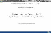 Sistemas de Controle 2 - Professor | PUC Goiásprofessor.pucgoias.edu.br/SiteDocente/admin/arquivosUpload/17742... · em Cascata Projeto - Escolher arbitrariamente o polo ou zero