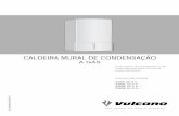 CALDEIRA MURAL DE CONDENSAÇÃO A GÁSpt.documents1.vulcano.pt/download/pdf/file/6720648819.pdf · Instruções de instalação e de manutenção para técnicos especializados CALDEIRA