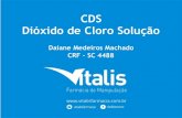 CDS Dióxido de Cloro Solução - vitalisfarmacia.com.br · MMS e CDS não funciona para todos da mesma ... Alzheimer Dermatites Mononucleose ... do que especificado – 9 dias .