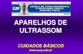 APARELHOS DE ULTRASSOM - fatesa.edu.br · “ Aparelhos de ultrassom são caros e sensíveis, cujo o qual a vida útil depende da sua limpeza, manutenção e conservação”