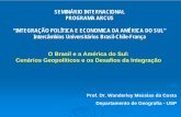 SEMINÁRIO INTERNACIONAL PROGRAMA ARCUS … · América do Sul. ¾. Acordos bilaterais de cooperação militar e tendência de revisão dos antigos acordos multilaterais liderados