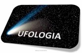 Ufologia - filederiva da sigla em inglês UFO para OVNI e da palavra grega logos que quer dizer estudo. Escola Virtual Online 4 • Devido às dificuldades de obtenção de dados