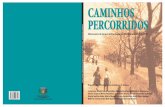 CAMINHOS PERCORRIDOS - campinas.sp.gov.brcampinas.sp.gov.br/arquivos/educacao/05_caminhos_percorridos.pdf · de Educação, Departamento Pedagógico II. Moraes, Antonio Carlos de.