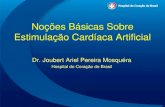 Noções Básicas Sobre Estimulação Cardíaca Artificial · Hospital do Coração do Brasil. Indicações da ECA ... – Grandes cirurgias gerais em portadores de distúrbios do