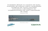 O Dolphin Watch no estuário do Sado: avaliação do esforço ... · – Monitorizar o tráfego marítimo e identificar as medidas de ... de três embarcações num raio de cem metros