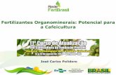 Fertilizantes Organominerais: Potencial para a Cafeicultura café... · Contexto : A Fertilidade Natural dos Solos Brasileiros Solos pobres em nutrientes e ácidos Construir e manter