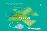 RELATÓRIO ANUAL 2016 - download.sicoobgoias.com.brdownload.sicoobgoias.com.br/ascom/adag/Relatorio_Crediadag_2016... · norar o impacto que a crise provocou em todos os negócios.