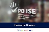 Manual de Normas - Portugal2020 · Manual de Normas 1.1 Memória descritiva da logomarca PO ISE A logomarca PO ISE tem como objetivo representar uma entidadeprograma que tem como