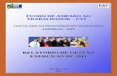 RELATÓRIO DE GESTÃO EXERCÍCIO DE 2011portalfat.mte.gov.br/wp-content/uploads/2016/03/rg_2011.pdf · RELATÓRIO DE GESTÃO FAT - EXERCÍCIO 2011 5 LDO – Lei de Diretrizes Orçamentárias