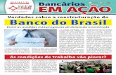 Verdades sobre a reestruturação do Banco do Brasil · envolviam a terceirização de serviços públicos. Em diversos casos menores, contratos fraudulentos de terceirização também