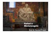 Rafael e Michelangelo - ia.unesp.br · CONFLITO- LINEAR E PICTÓRICO • CLÁSSICO- a linha é guia ocular e elemento tátil de contorno, isolamento de formas, cores e entes • BARROCO