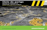 Ciclo do Perigo - greenpeace.org.br · Greenpeace | Ciclo do Perigo O Brasil registra a sexta maior reserva geológica de urânio do mundo com cerca de 309.000 toneladas de concentrado