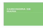 CARCINOMA DE MAMA - sboc.org.br · A identificação de pacientes com câncer de mama inicial que não necessitam de quimioterapia (QT) adjuvante é de extrema importância, para