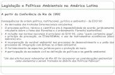 A partir da Conferência do Rio de 1992 · Legislação e Políticas Ambientais na América Latina A partir da Conferência do Rio de 1992 Consequências de ordem política, institucional,
