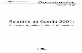 Relatorio de Gestão 2001 - infoteca.cnptia.embrapa.br · O corpo de empregados da Embrapa Agroindústria de Alimentos buscou adequar-se ás crescentes demandas por modernização