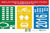 RELATÓRIO BRASILEIRO PARA A HABITAT III³rio... · garante que o poder público supere conflitos e se concentre no atendimento das necessidades de todos os cidadãos. A terceira