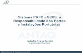 Sistema PRFD - GISIS: a Responsabilidade dos Portos e ...portal.antaq.gov.br/wp-content/uploads/2016/12/O-GISIS-e-a... · Água de lastro suja substÂncias redutoras da camada de