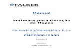 Software para Geração de Mapas - falker.com.br · mapas, modelo FMP7000 e o FalkerMap Plus, modelo FMP7500, são programas destinados à agricultura de precisão e permitem a geração