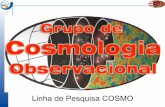 Linha de Pesquisa COSMO - inpe.br · Mesa Redonda - XVII Simpósio Brasileiro de Sensoriamento Remoto (Abril) A Radiação Cósmica de Fundo em Microondas e a Origem do Universo (Palestra