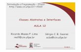 Classes Abstratas e Interfaces AULA 12 - cin.ufpe.brcin.ufpe.br/~if669/material/.../12-ClassesAbstratas_Interfaces.pdf · classe abstrata (na classe Banco ... Conhecendo-se apenas