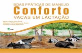Boas Práticas de Manejo CONFORTO - zoetisus.com · bem-estar das vacas em risco como, por exemplo, excesso de ruídos, altas temperaturas, falta de ventilação e pisos lisos ou