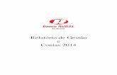 Relatório de Gestão e Contas 2014 - Banco de Portugal · Geofinance Limited (Key Financial Investments Group LLC), da Copertrading Com. Exp. Imp. S.A., ... Nora Rabello 3.989 19.945