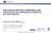 RECONFIGURAÇÃO DINÂMICA EM PROJETOS DE DESENVOLVIMENTO DE ...niadr/TRIAD/2008/Porto2008.DanielCallega... · fluxos de trabalho da empresa e do projeto de software; Prover a capacidade
