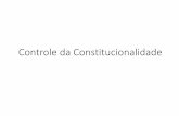 Aula 8. Controle da Constitucionalidade · O controle difuso em sede de ação civil pública: •Ação Civil Pública (Lei 7.347/85); •Apenas efeitos “inter partes” no caso