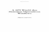 A API Win32 dos Sistemas Operativos Windowsjmcruz/etc/unix/Win32.pdf · Estão definidos algumas centenas de códigos de erros. Cada código de erro retornado por GetLastError() está