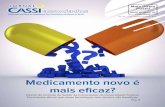 Medicamento novo é mais eficaz? - cassi.com.br · do Banco do Brasil, em Palmas ... Antonio Cladir Tremarin (Vice-presidente) ... peguei o telefone e liguei para a CASSI.
