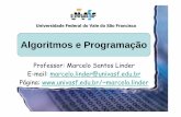 Professor: Marcelo Santos Linder E-mail: marcelo.linder ...marcelo.linder/arquivos_ap/material_semestre... · especificadas previamente e a(s) outra(s) será(ão) realizada(s) em