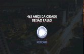 463 ANOS DA CIDADE DE SÃO PAULO - anuncie.r7.comanuncie.r7.com/files/2016/12/Multiplataforma-aniversário-de-São... · COM 7 ANOS DE VIDA, POSSUI MAIS DE 58 MILHÕES DE FÃS NOS